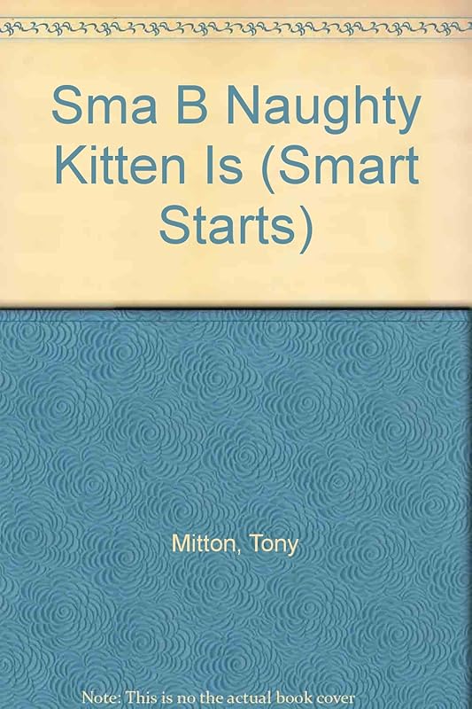 Naughty kitten! (Rigby smart start) by Tony Mitton