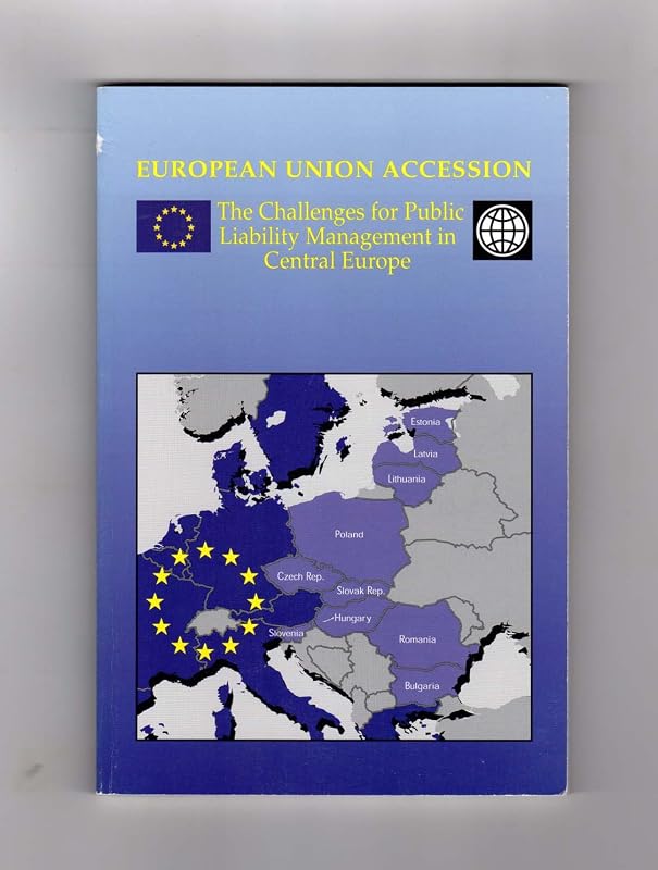 European Union Accession: The Challenges for Public Liability Management in Central Europe by European Commission