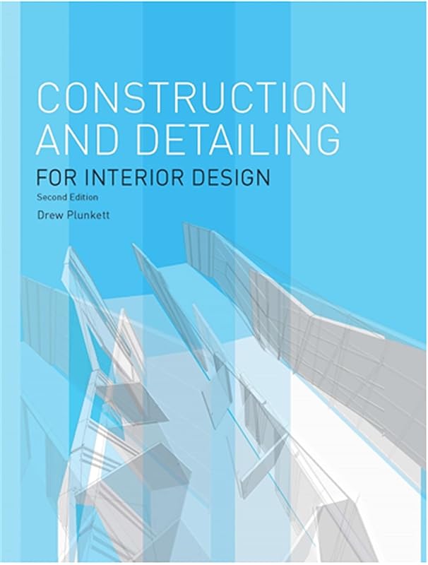 Construction and Detailing for Interior Design Second Edition by PLUNKETT DREW