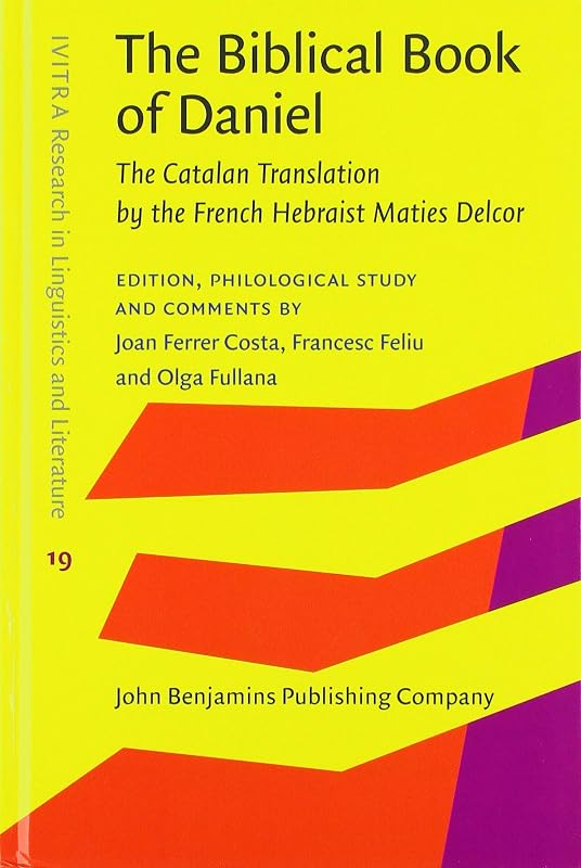 The Biblical Book of Daniel (IVITRA Research in Linguistics and Literature) by Joan Ferrer Costa