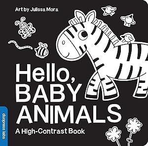 Hello, Baby Animals: A perfect book for parents and caregivers at home with babies this summer (High-Contrast Books) by duopress labs