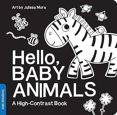 Hello, Baby Animals: A perfect book for parents and caregivers at home with babies this summer (High-Contrast Books)