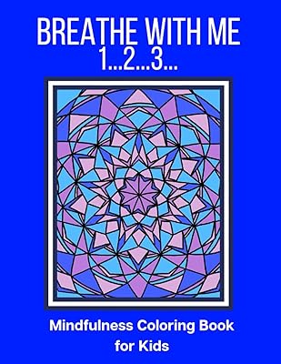 Breath With Me, 1...2...3: Mindfulness Coloring Book for Kids