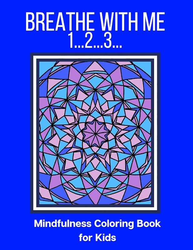 Breath With Me, 1...2...3: Mindfulness Coloring Book for Kids by Color Wheel Game Books