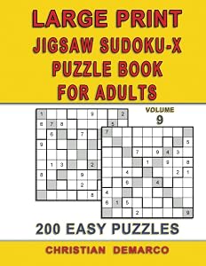 Large Print Jigsaw Sudoku-X Puzzle Book for adults – 200 Easy Puzzles - Volume 9: Ideal for Beginners – Only 2 Puzzles per Page