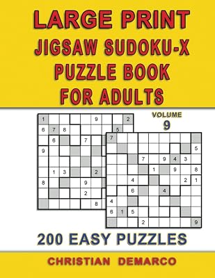 Large Print Jigsaw Sudoku-X Puzzle Book for adults – 200 Easy Puzzles - Volume 9: Ideal for Beginners – Only 2 Puzzles per Page