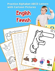 English Finnish Practice Alphabet ABCD letters with Cartoon Pictures: Käytännössä Englanti suomalainen aakkoset kirjaimet Cartoon Pictures (English ... & Coloring Vocabulary Flashcards Worksheets)