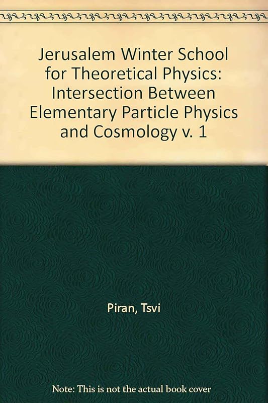 Intersection Between Elementary Particle Physics and Cosmology - Proceedings of the 1st Jerusalem Winter School for Theoretical Physics by Tsvi Piran