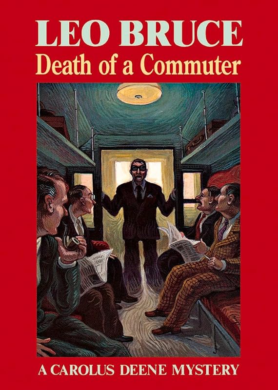 Death of a Commuter: A Carolus Deene Mystery (Carolus Deene Series) by Leo Bruce