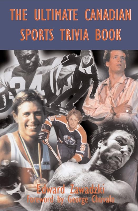 The Ultimate Canadian Sports Trivia Book: Volume 1 by Edward Zawadzki