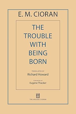 The Trouble with Being Born