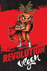 Revolution Vegan: 6x9 College Ruled Line Paper 150 Pages by Foodietoon
