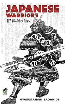Japanese Warriors: 117 Woodblock Prints (Dover Fine Art, History of Art)