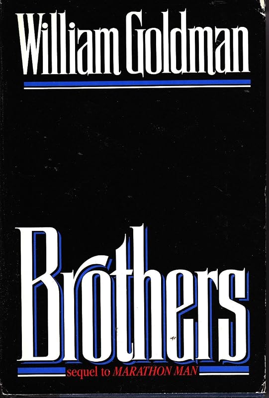 Brothers - 1st UK Edition/1st Printing by William Goldman
