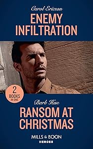 Enemy Infiltration: Enemy Infiltration (Red, White and Built: Delta Force Deliverance) / Ransom at Christmas (Rushing Creek Crime Spree) (Mills & Boon Heroes)