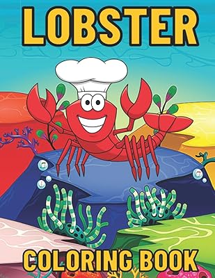 Lobster Coloring Book: Featuring Fun Stress Relief And Relaxation Coloring Book for Lobster Lovers