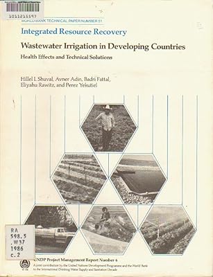 Wastewater Irrigation in Developing Countries: Health Effects and Technical Solutions (Integrated Resource Recove)