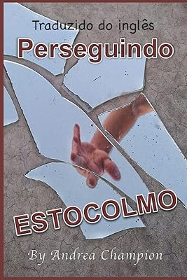 Perseguindo Estocolmo: Um conto americano (Portuguese)