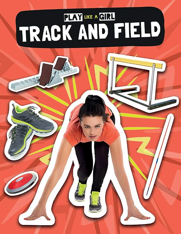 Track and Field (Play Like a Girl) by Emilie Dufresne