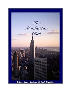 The Manhattan Club by Bob Rustico