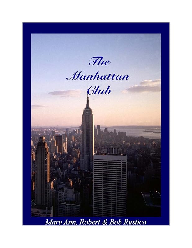 The Manhattan Club by Bob Rustico