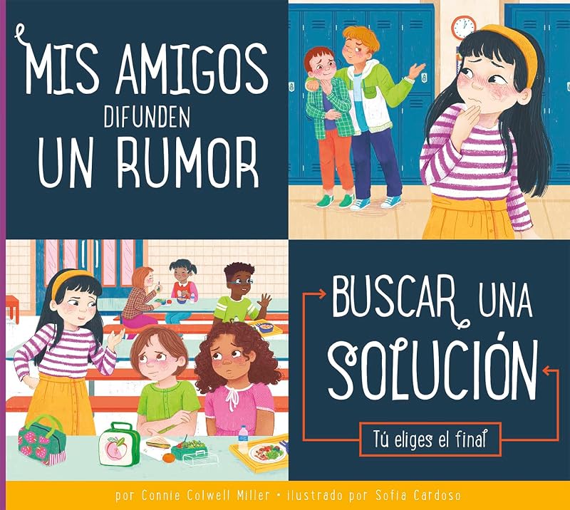 MIS Amigos Difunden Un Rumor: Buscar Una Solución (Tomando Buenas Decisiones) (Spanish Edition) by Connie Colwell Miller