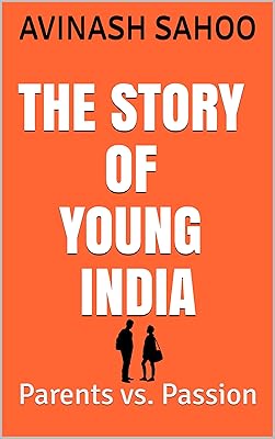 The Story of Young India: Parents vs. Passion