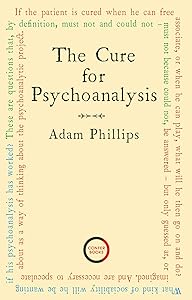 The Cure for Psychoanalysis