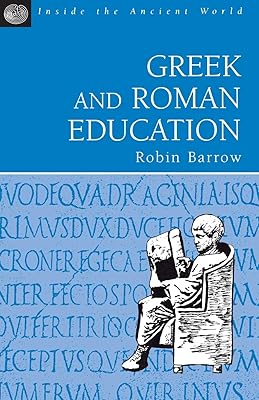 Greek and Roman Education (Inside the Ancient World)