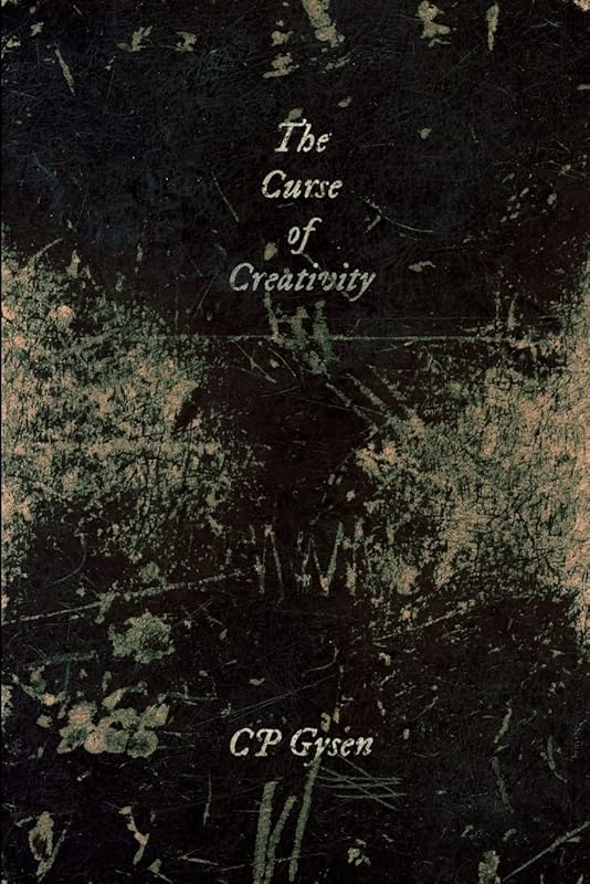 The Curse of Creativity by Curt Gysen