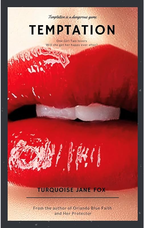 Temptation: Temptation is a dangerous game by Turquoise Jane Fox