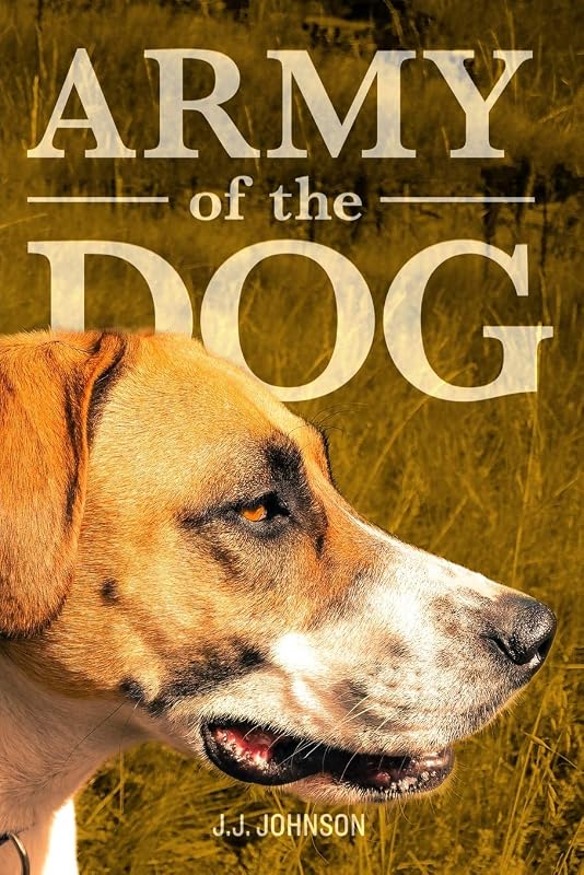 Army of the Dog by JJ Johnson