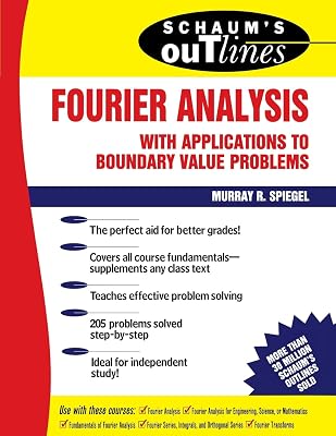 Schaum's Outline of Fourier Analysis with Applications to Boundary Value Problems