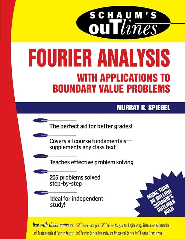 Schaum's Outline of Fourier Analysis with Applications to Boundary Value Problems by Murray Spiegel