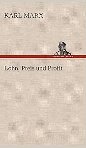 Lohn, Preis Und Profit (German Edition)