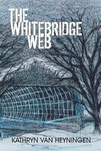 The Whitebridge Web by Kathryn van Heyningen