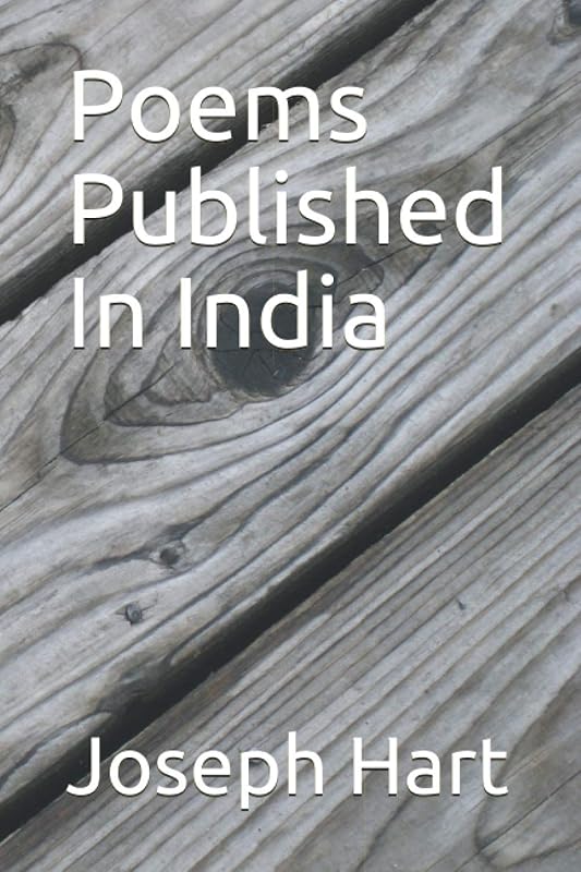 Poems Published In India by Joseph Hart