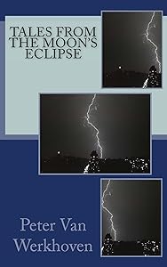 Tales From the Moon's Eclipse by Peter Van Werkhoven