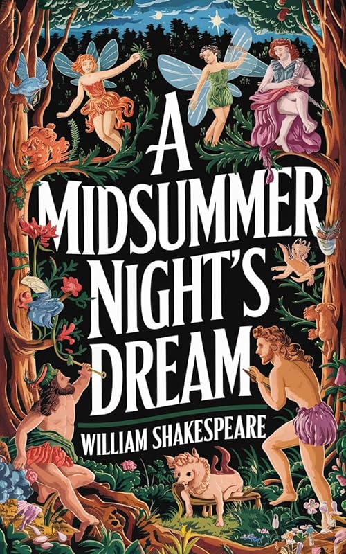 A Midsummer Night's Dream by William Shakespeare: A Timeless Romantic Comedy of Magic, Mischief, and Love (Grapevine Edition) by William Shakespeare