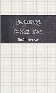 Nothing With You by Rudi Helrazor
