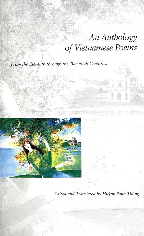 An Anthology of Vietnamese Poems: From the Eleventh through the Twentieth Centuries by Sanh Huynh