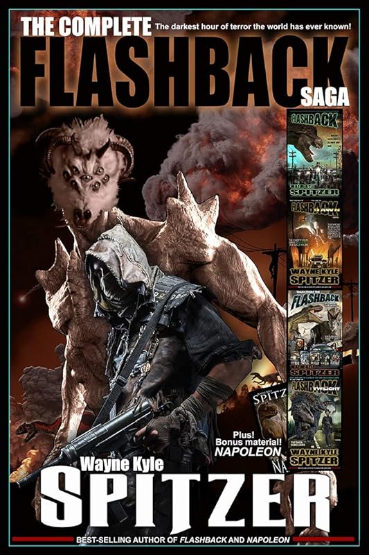 The Complete Flashback Saga by Wayne Kyle Spitzer