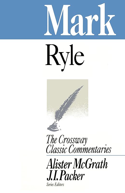 Mark by J. C. Ryle