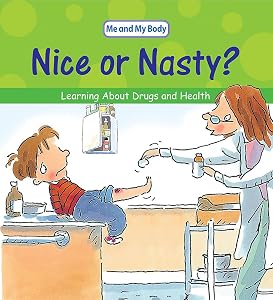 Me And My Body: Nice Or Nasty? (Me & My Body)