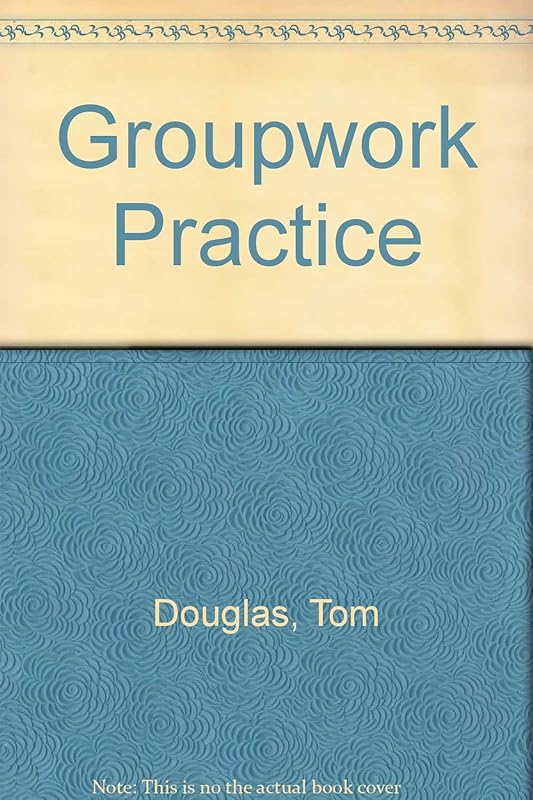 Groupwork Practice by Tom Douglas