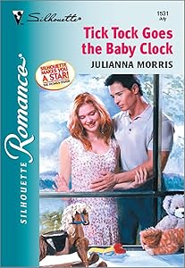 TICK TOCK GOES THE BABY CLOCK (Silhouette Romance Book 1531)