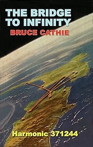 The Bridge to Infinity by Bruce L. Cathie