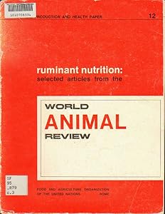 Ruminant Nutrition: Selected Articles from the World Animal Review (Animal Production and Health, 12)