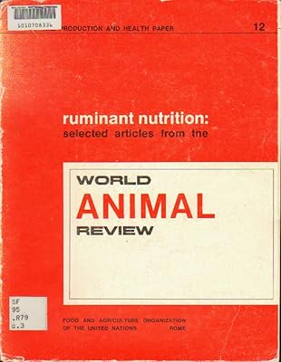 Ruminant Nutrition: Selected Articles from the World Animal Review (Animal Production and Health, 12)