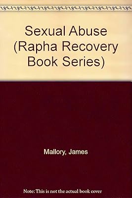 Sexual Abuse (Rapha Recovery Book Series)